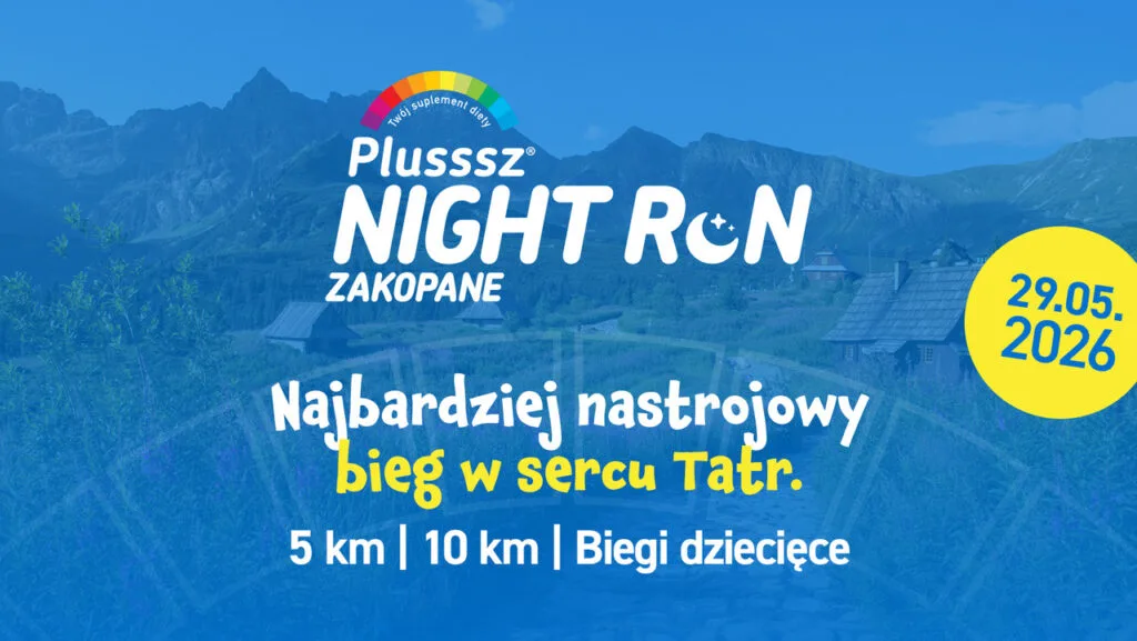 Zapisy na Plusssz Night Run w Zakopanem
